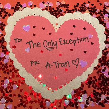 A-Tran The Only Exception