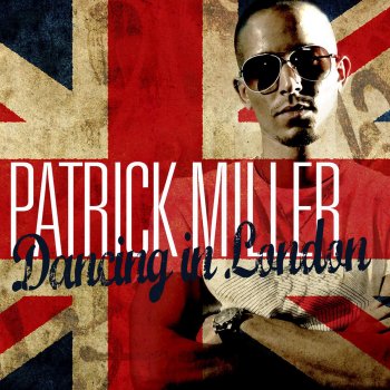 Patrick Miller Dancing in London - David May Rework Edit