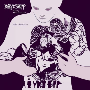 Röyksopp Only This Moment (Chab Remix)