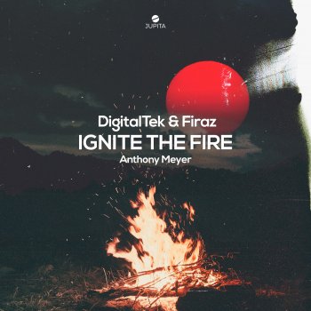 DigitalTek feat. Firaz & Anthony Meyer Ignite The Fire