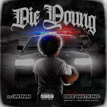 DJ Winn feat. Dee Watkins Die Young (feat. Dee Watkins)
