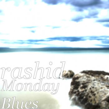 Rashid Monday Blues