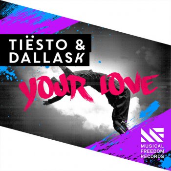 Tiësto feat. DallasK Your Love