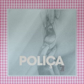 POLIÇA Forget Me Now