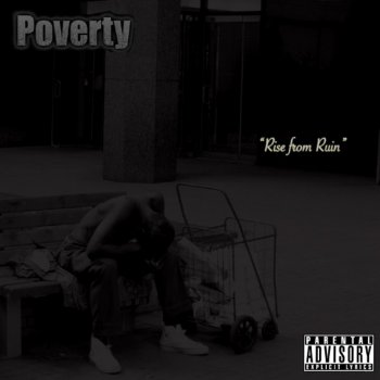 Poverty What I'm Made Of