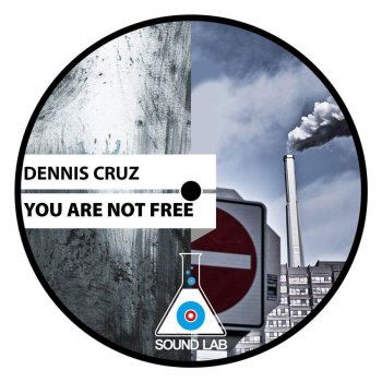 Dennis Cruz You Are Not Free (Dub Mix)