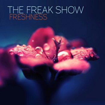 The Freak Show Fresh