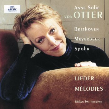 Giacomo Meyerbeer, Anne Sofie von Otter & Melvyn Tan 40 Mélodies à une et à plusieurs voix avec acc. de piano (1849): Mina "Viens, Mina viens"