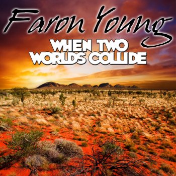 Faron Young When Two Worlds Collide