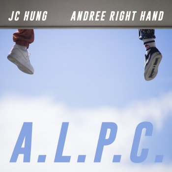 JC Hưng feat. Andree Right Hand A.L.P.C. (feat. Andree Right Hand)