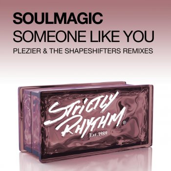 Soulmagic Someone Like You (The Shapeshifters Remix)