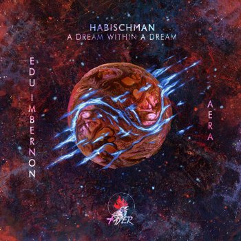 Habischman feat. Edu Imbernon A Dream Within A Dream - Edu Imbernon Remix
