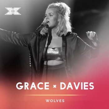 Grace Davies Wolves (X Factor Recording)