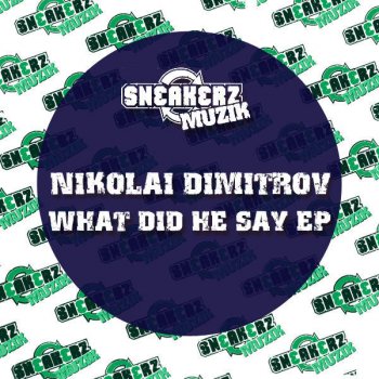 Nikolai Dimitrov What Did He Say - Alarm mix