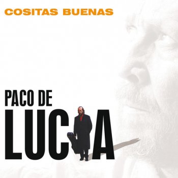 Paco de Lucía feat. Tana Cositas Buenas (Tangos)