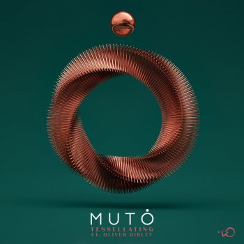 MUTO feat. Oliver Dibley Tessellating