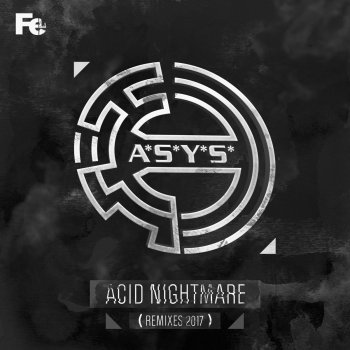 A*S*Y*S Acid Nightmare - Oyaebu Remix