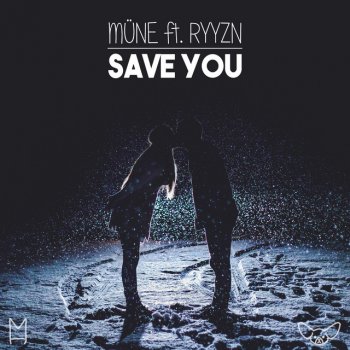 MÜNE feat. RYYZN Save You