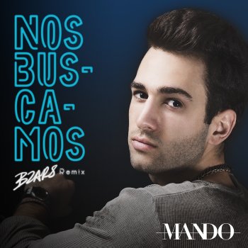 Mando feat. Bzars Nos Buscamos - Bzars Remix