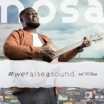 Nosa We Raise a Sound (feat. 121SELAH)