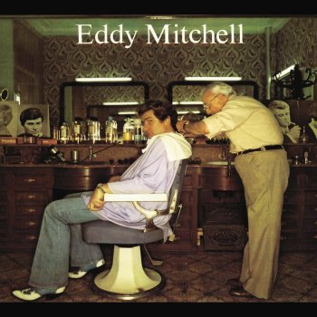 Eddy Mitchell L'important c'est d'aimer bien sa maman