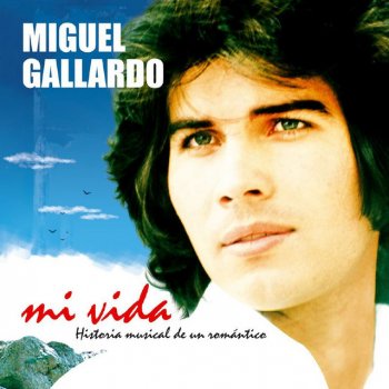 Miguel Gallardo Mi Vida