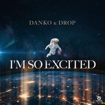 Danko feat. DROP I'm so Excited - Extended Mix