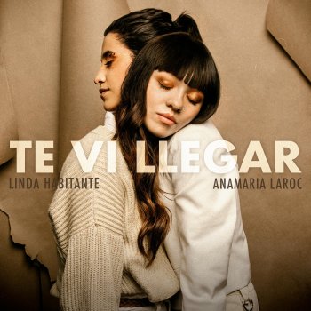 Linda Habitante feat. Anamaría Laroc Te Vi Llegar - En Vivo