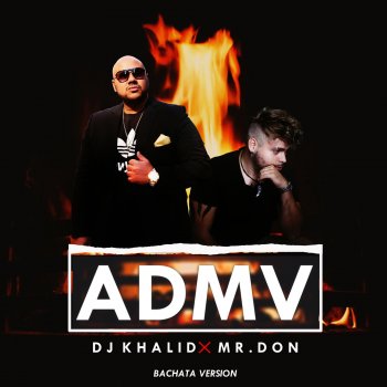 DJ Khalid feat. Mr. Don Admv - (Bachata Version)