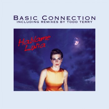 Basic Connection Hablame Luna (Todd Terry Straight Pass 7")