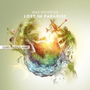 Max Enforcer Lost In Paradise