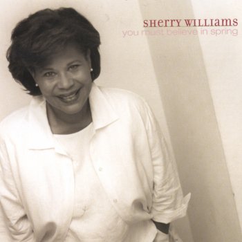 Sherry Williams You Must Believe in Spring