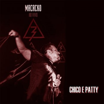 Gustavo Macacko Chico e Patty (Ao Vivo)