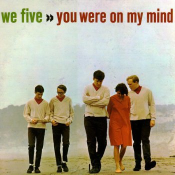 We Five You Were On My Mind