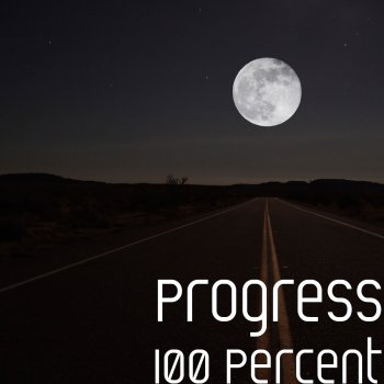 Progress 100 Percent