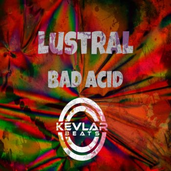 Lustral Bad Acid