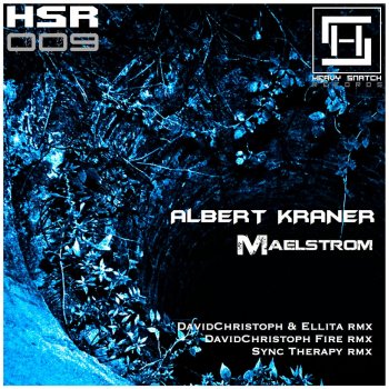 Albert Kraner Maelstrom (DavidChristoph Fire Remix)