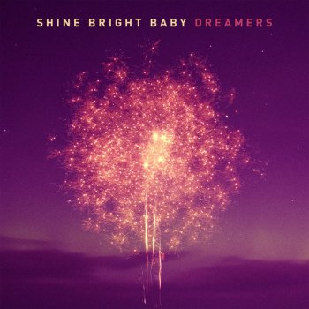 Shine Bright Baby feat. Kevin Young The Brave Ones