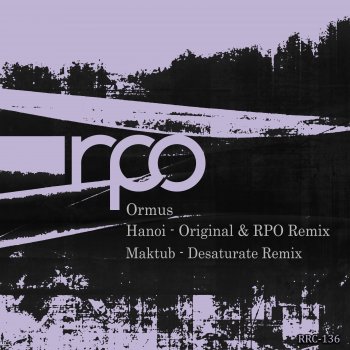 Ormus feat. Rick Pier O'Neil Hanoi - RPO Remix