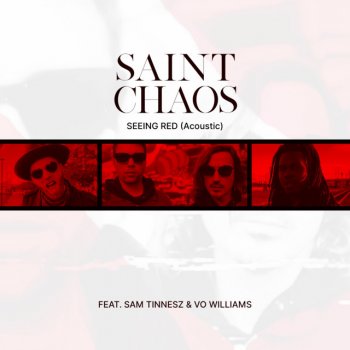 Saint Chaos feat. Vo Williams & Sam Tinnesz Seeing Red - Acoustic