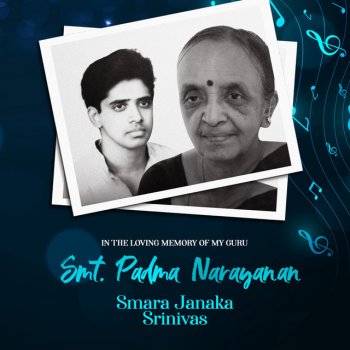 Srinivas Smara Janaka (In memory of Smt. Padma Narayanan)