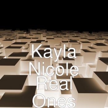 Kayla Nicole Real Ones