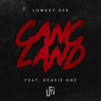 Lowkey OFB Gangland (feat. Headie One & OFB)