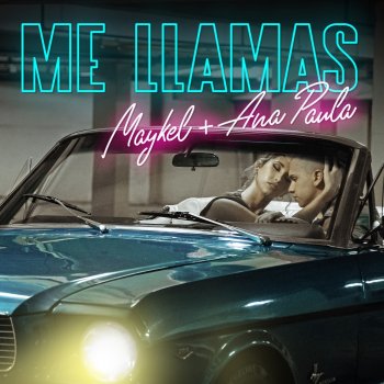 MAYKEL feat. Ana Paula Me Llamas