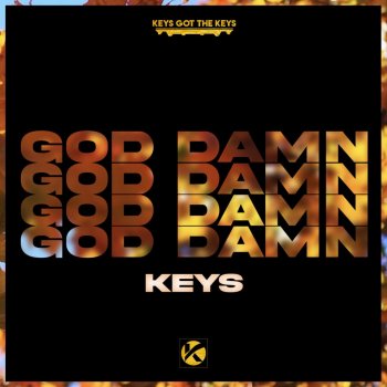 Keys GOD DAMN