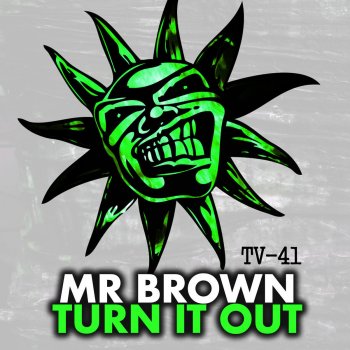 Mr Brown Turn It Out - Original Mix