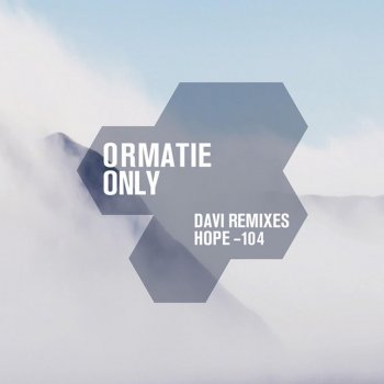 Ormatie Only (DAVI Remix)