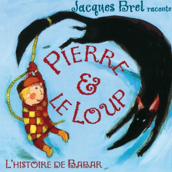 Jacques Brel Pierre Et Le Loup