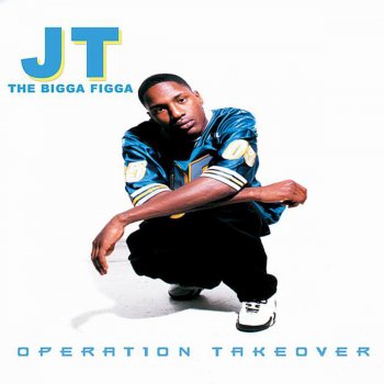 JT the Bigga Figga Cornerstone Pimpin'
