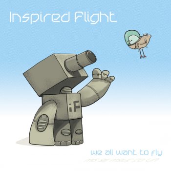 Inspired Flight feat. Inspectah Deck We All Want To Fly